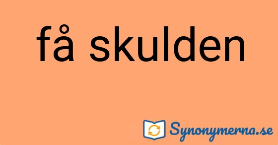 Bild som illustrerar uttrycket få skulden och dess synonymer.