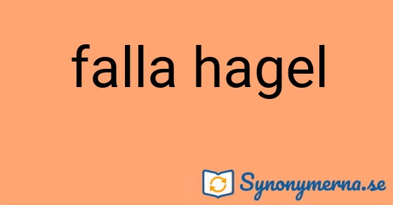 Bild som illustrerar uttrycket falla hagel och dess synonymer.
