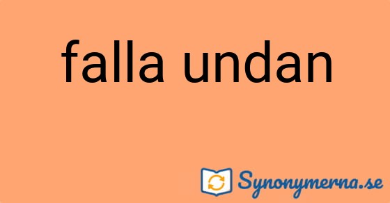 Bild som illustrerar uttrycket falla undan och dess synonymer.