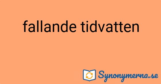 Bild som illustrerar uttrycket fallande tidvatten och dess synonymer.