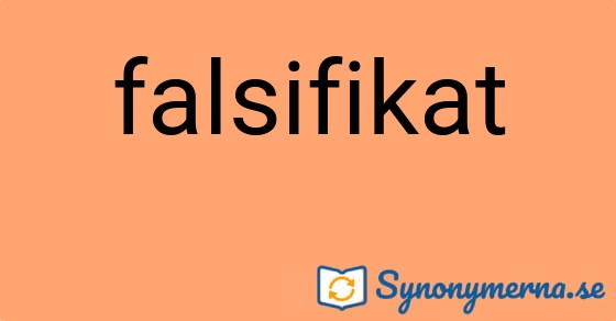 Bild som illustrerar ordet falsifikat och dess synonymer.