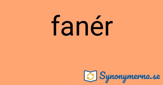 Bild som illustrerar ordet fanér och dess synonymer.