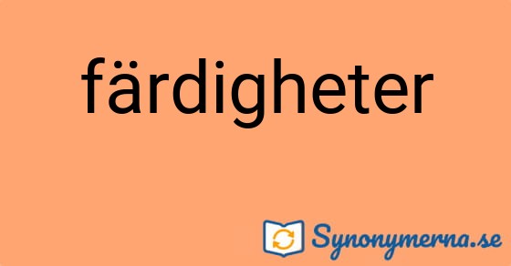 Bild som illustrerar ordet färdigheter och dess synonymer.