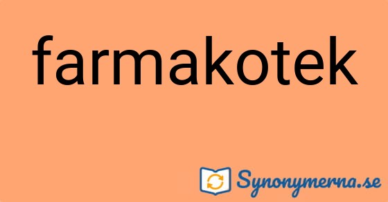 Bild som illustrerar ordet farmakotek och dess synonymer.