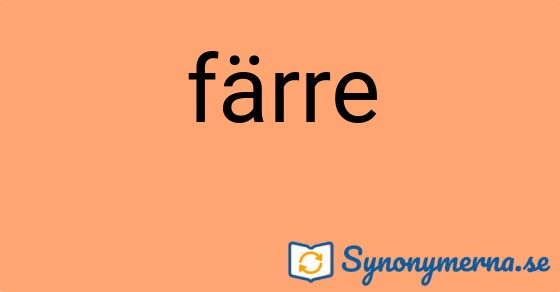Bild som illustrerar ordet färre och dess synonymer.