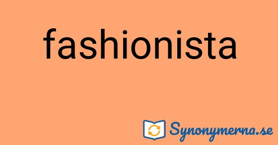 Bild som illustrerar ordet fashionista och dess synonymer.