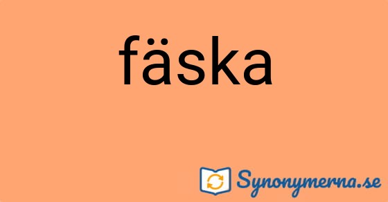 Bild som illustrerar ordet fäska och dess synonymer.