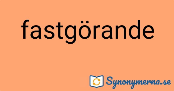 Bild som illustrerar ordet fastgörande och dess synonymer.
