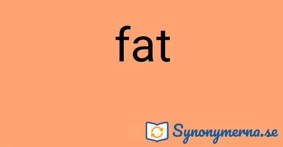 Bild som illustrerar ordet fat och dess synonymer.