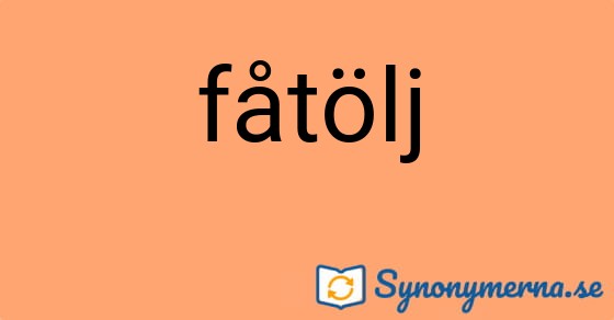 Bild som illustrerar ordet fåtölj och dess synonymer.