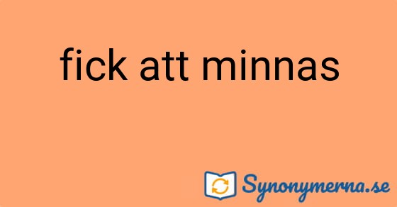 Bild som illustrerar uttrycket fick att minnas och dess synonymer.