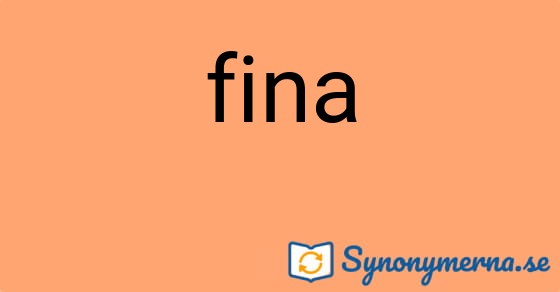 Bild som illustrerar ordet fina och dess synonymer.
