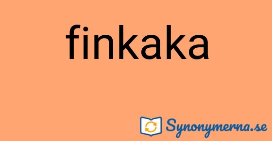 Bild som illustrerar ordet finkaka och dess synonymer.