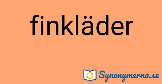 Bild som illustrerar ordet finkläder och dess synonymer.