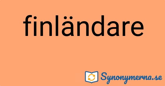 Bild som illustrerar ordet finländare och dess synonymer.