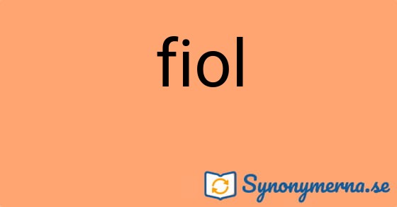 Bild som illustrerar ordet fiol och dess synonymer.