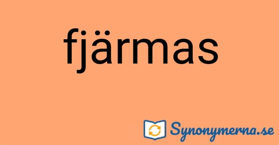 Bild som illustrerar ordet fjärmas och dess synonymer.