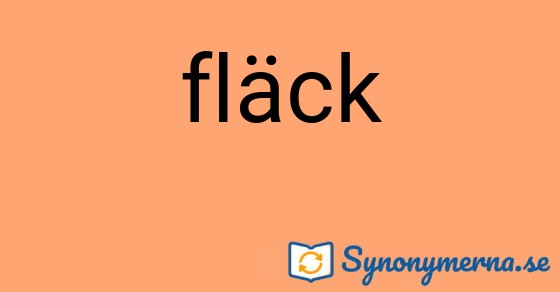 Bild som illustrerar ordet fläck och dess synonymer.