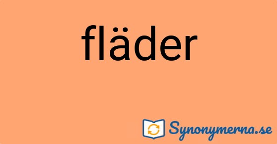 Bild som illustrerar ordet fläder och dess synonymer.