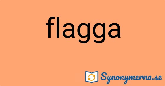 Bild som illustrerar ordet flagga och dess synonymer.