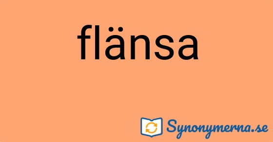 Bild som illustrerar ordet flänsa och dess synonymer.