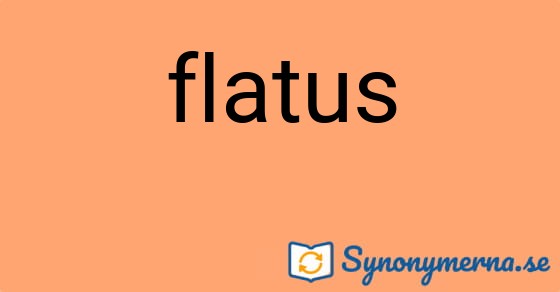 Bild som illustrerar ordet flatus och dess synonymer.