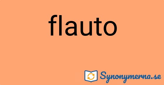 Bild som illustrerar ordet flauto och dess synonymer.