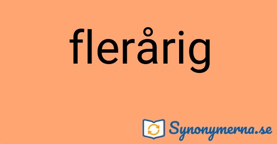 Bild som illustrerar ordet flerårig och dess synonymer.