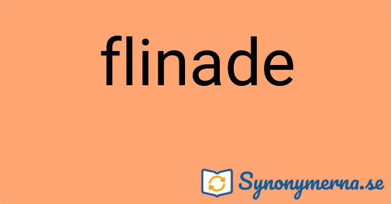 Bild som illustrerar ordet flinade och dess synonymer.