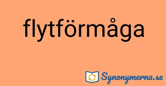Bild som illustrerar ordet flytförmåga och dess synonymer.