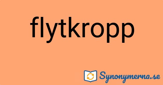 Bild som illustrerar ordet flytkropp och dess synonymer.