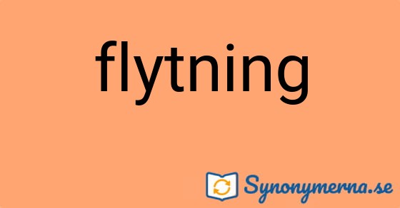 Bild som illustrerar ordet flytning och dess synonymer.