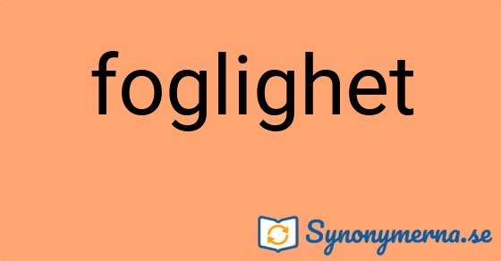 Bild som illustrerar ordet foglighet och dess synonymer.
