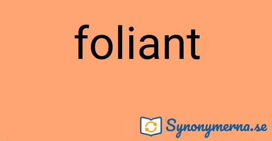 Bild som illustrerar ordet foliant och dess synonymer.