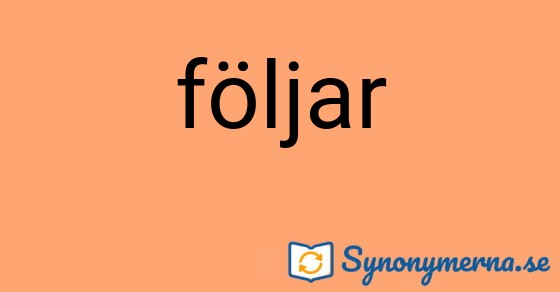Bild som illustrerar ordet följar och dess synonymer.