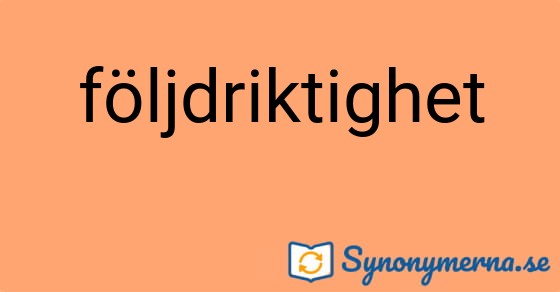 Bild som illustrerar ordet följdriktighet och dess synonymer.