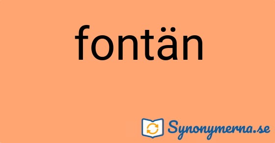 Bild som illustrerar ordet fontän och dess synonymer.