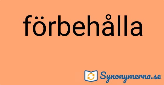 Bild som illustrerar ordet förbehålla och dess synonymer.