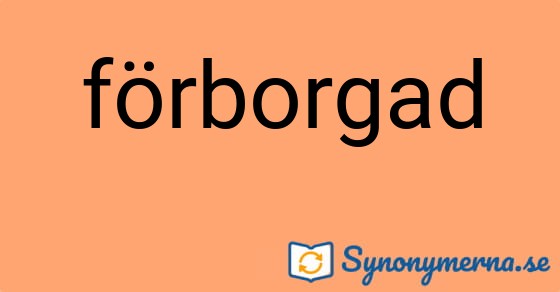 Bild som illustrerar ordet förborgad och dess synonymer.