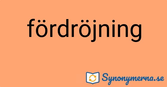 Bild som illustrerar ordet fördröjning och dess synonymer.