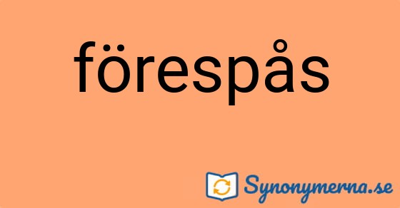 Bild som illustrerar ordet förespås och dess synonymer.