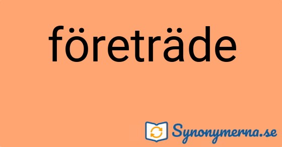 Bild som illustrerar ordet företräde och dess synonymer.
