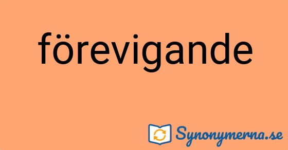 Bild som illustrerar ordet förevigande och dess synonymer.