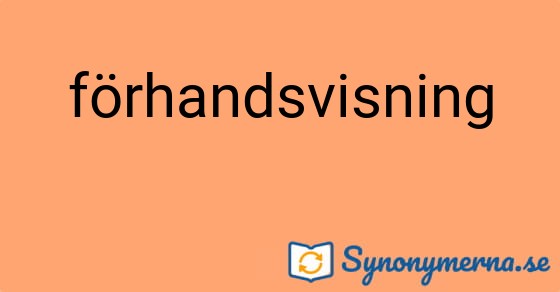 Bild som illustrerar ordet förhandsvisning och dess synonymer.