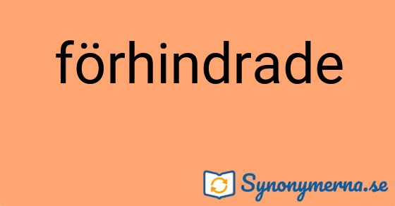 Bild som illustrerar ordet förhindrade och dess synonymer.