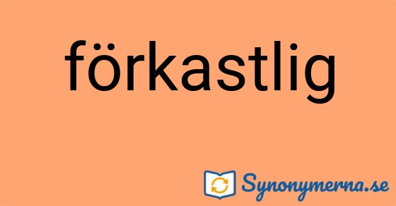 Bild som illustrerar ordet förkastlig och dess synonymer.