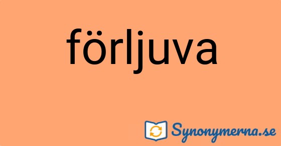 Bild som illustrerar ordet förljuva och dess synonymer.