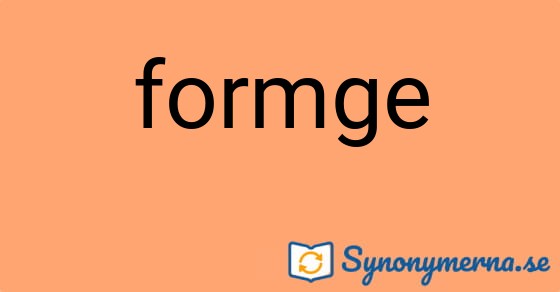 Bild som illustrerar ordet formge och dess synonymer.