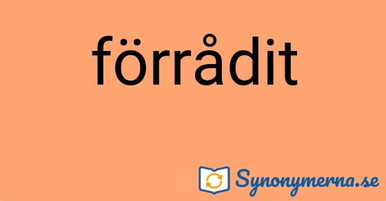 Bild som illustrerar ordet förrådit och dess synonymer.