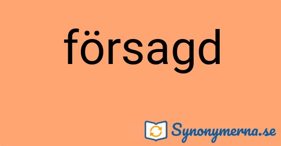 Bild som illustrerar ordet försagd och dess synonymer.